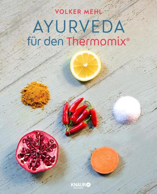 Cover of the book Ayurveda für den Thermomix by Volker Mehl, Knaur Balance eBook