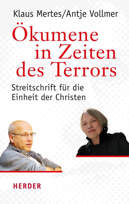 Cover of the book Ökumene in Zeiten des Terrors by Antje Vollmer, Klaus Mertes, Verlag Herder