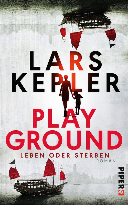 Cover of the book Playground – Leben oder Sterben by Lars Kepler, Piper ebooks