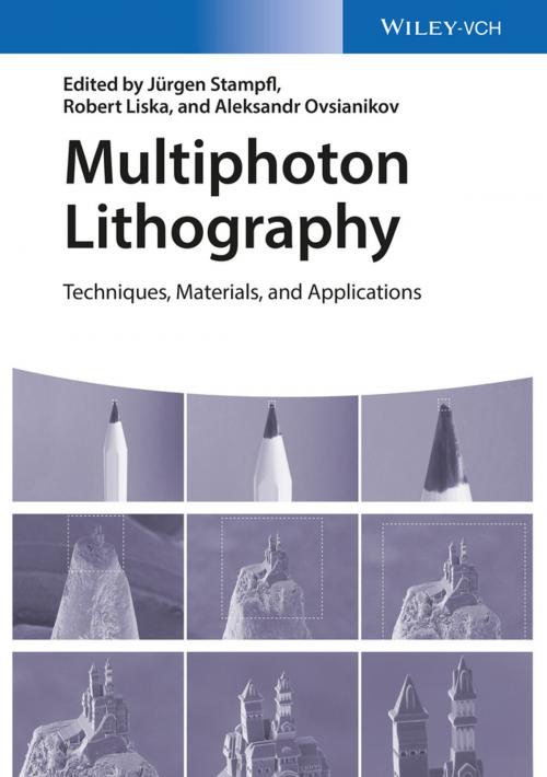 Cover of the book Multiphoton Lithography by Jürgen Stampfl, Robert Liska, Aleksandr Ovsianikov, Wiley