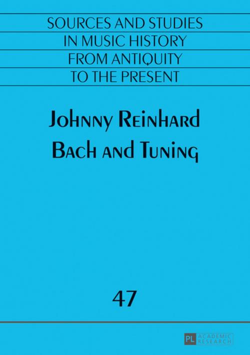 Cover of the book Bach and Tuning by Johnny Reinhard, Peter Lang