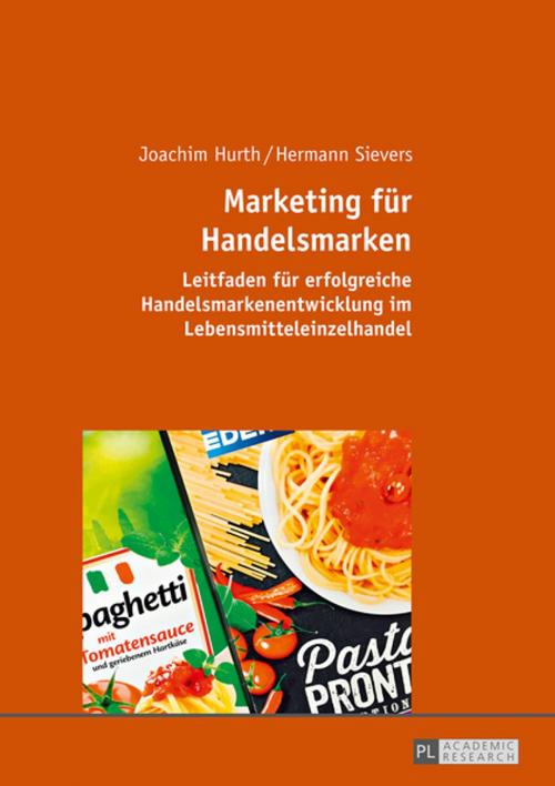 Cover of the book Marketing fuer Handelsmarken by Hermann Sievers, Joachim Hurth, Peter Lang