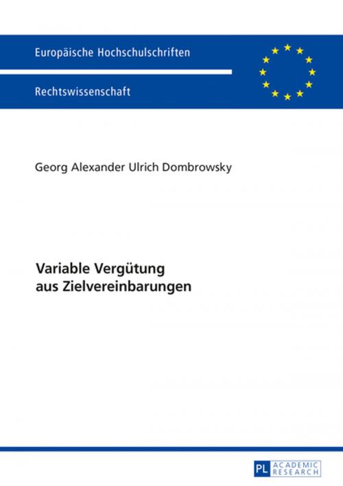 Cover of the book Variable Verguetung aus Zielvereinbarungen by Georg Alexander Ulrich Dombrowsky, Peter Lang
