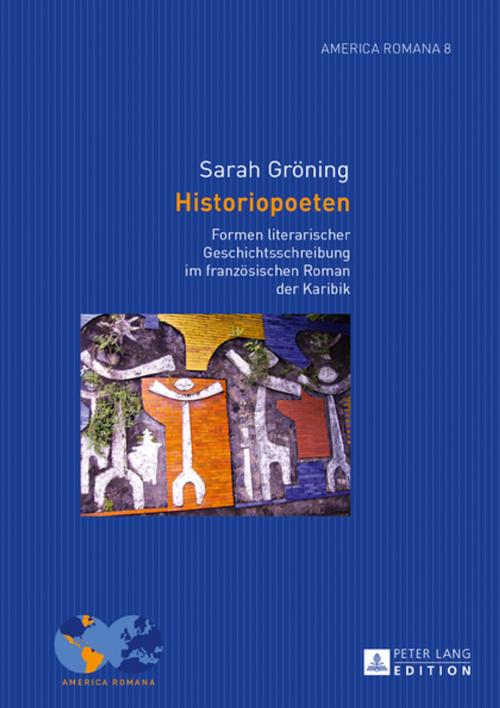 Cover of the book Historiopoeten by Sarah Gröning, Peter Lang