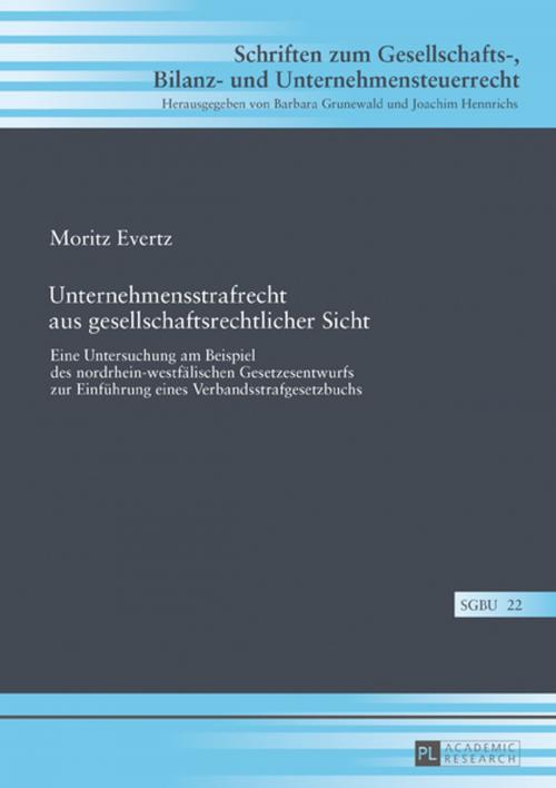 Cover of the book Unternehmensstrafrecht aus gesellschaftsrechtlicher Sicht by Moritz Evertz, Peter Lang