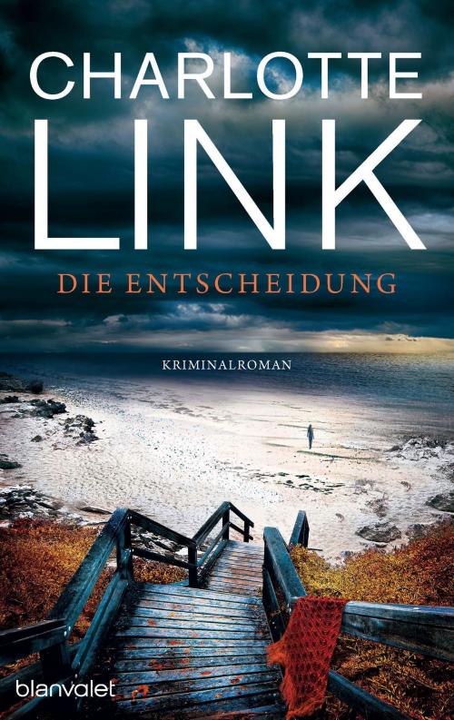Cover of the book Die Entscheidung by Charlotte Link, Blanvalet Verlag