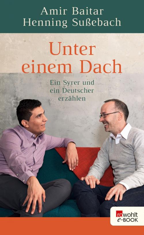 Cover of the book Unter einem Dach by Amir Baitar, Henning Sußebach, Rowohlt E-Book