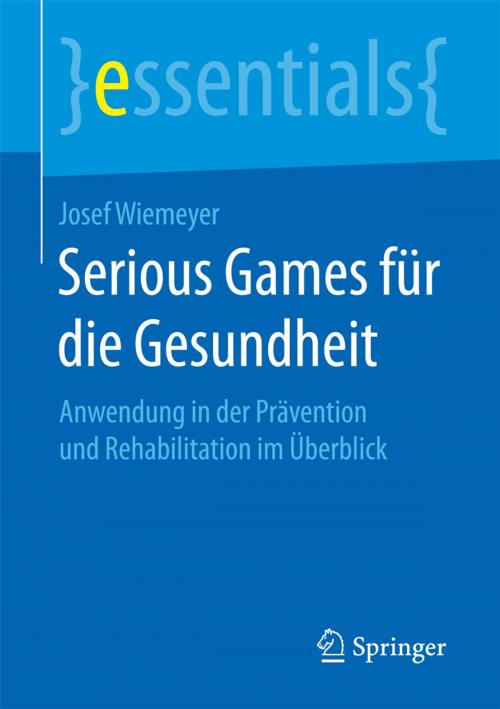 Cover of the book Serious Games für die Gesundheit by Josef Wiemeyer, Springer Fachmedien Wiesbaden