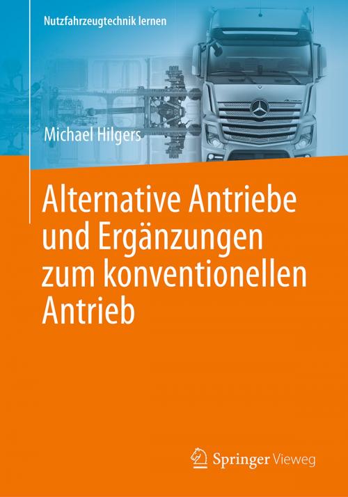 Cover of the book Alternative Antriebe und Ergänzungen zum konventionellen Antrieb by Michael Hilgers, Springer Fachmedien Wiesbaden