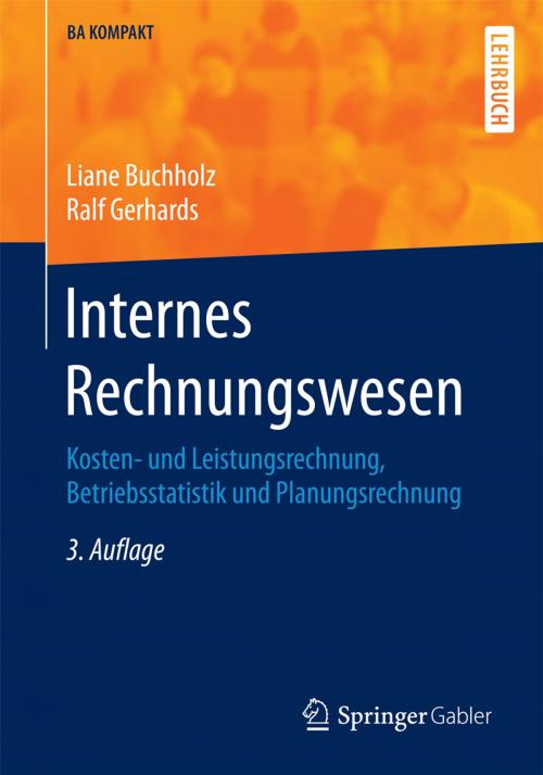 Cover of the book Internes Rechnungswesen by Liane Buchholz, Ralf Gerhards, Springer Berlin Heidelberg