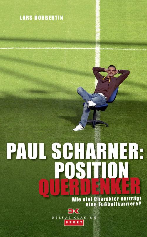 Cover of the book Paul Scharner: Position Querdenker by Lars Dobbertin, Delius Klasing Verlag