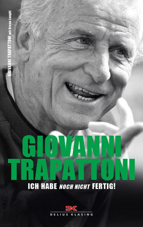 Cover of the book Giovanni Trapattoni by Giovanni Trapattoni, Bruno Longhi, Delius Klasing Verlag