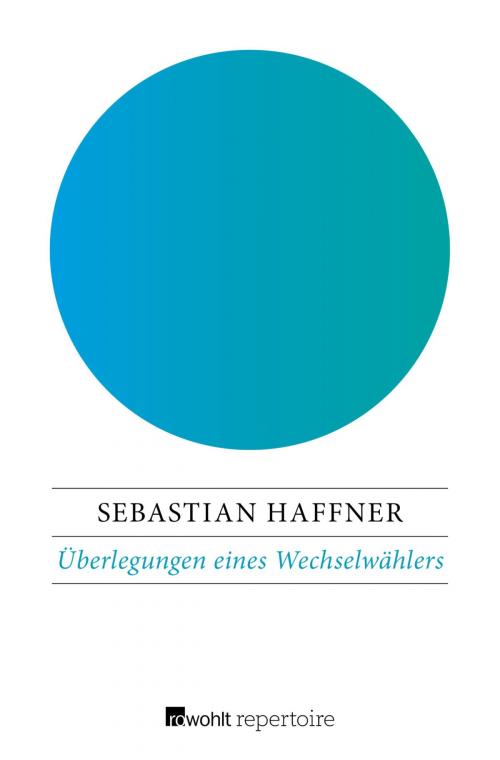 Cover of the book Überlegungen eines Wechselwählers by Sebastian Haffner, Rowohlt Repertoire