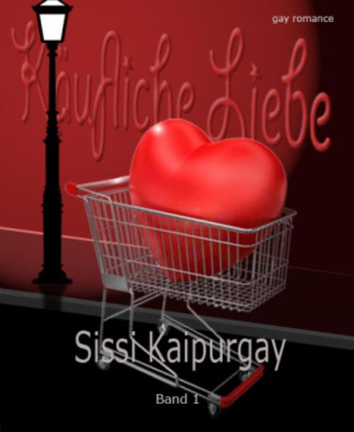 Cover of the book Käufliche Liebe Band 1 by Sissi Kaipurgay, BookRix