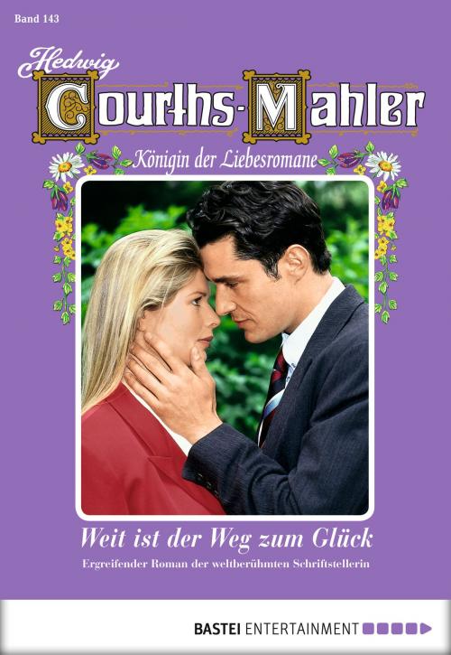 Cover of the book Hedwig Courths-Mahler - Folge 143 by Hedwig Courths-Mahler, Bastei Entertainment