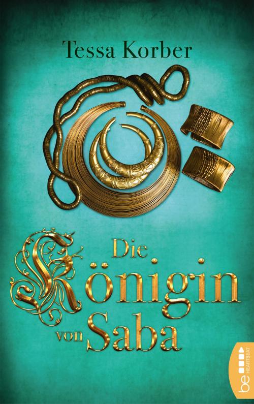 Cover of the book Die Königin von Saba by Tessa Korber, beHEARTBEAT by Bastei Entertainment