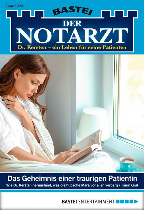Cover of the book Der Notarzt - Folge 273 by Karin Graf, Bastei Entertainment