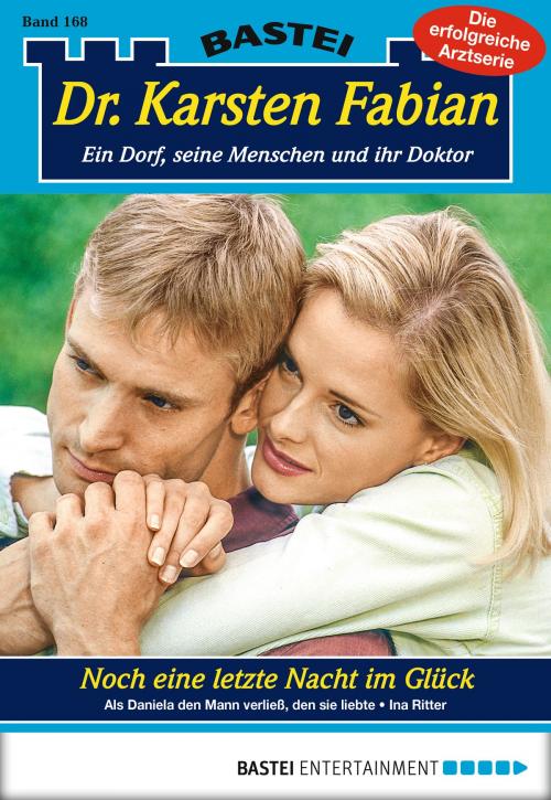 Cover of the book Dr. Karsten Fabian - Folge 168 by Ina Ritter, Bastei Entertainment