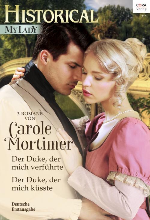 Cover of the book Historical MyLady Band 570 by Carole Mortimer, CORA Verlag