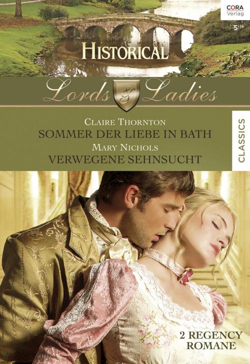 Cover of the book Historical Lords & Ladies Band 57 by Mary Nichols, Claire Thornton, CORA Verlag