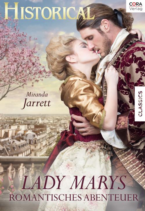 Cover of the book Lady Marys romantisches Abenteuer by Miranda Jarrett, CORA Verlag