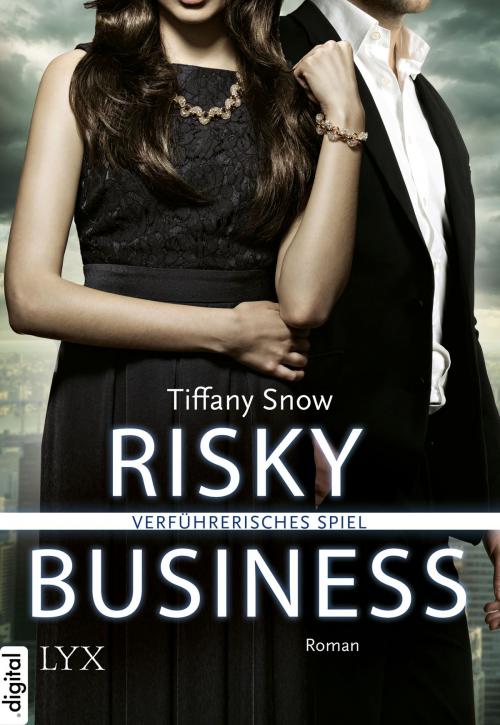 Cover of the book Risky Business - Verführerisches Spiel by Tiffany Snow, LYX.digital