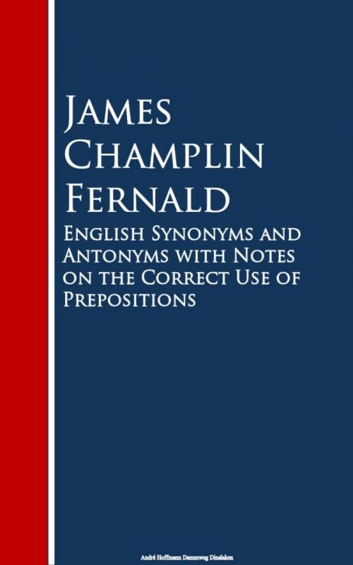 Cover of the book English Synonyms and Antonyms with Notes on the Crect Use of Prepositions by James Champlin Fernald, anboco