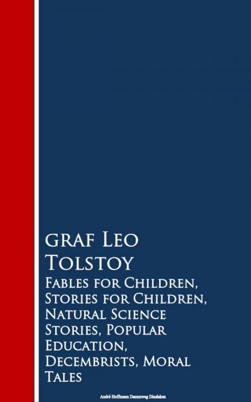 Cover of the book Fables for Children, Stories for Children, Naturion, Decembrists, Moral Tales by Leo Tolstoy, anboco