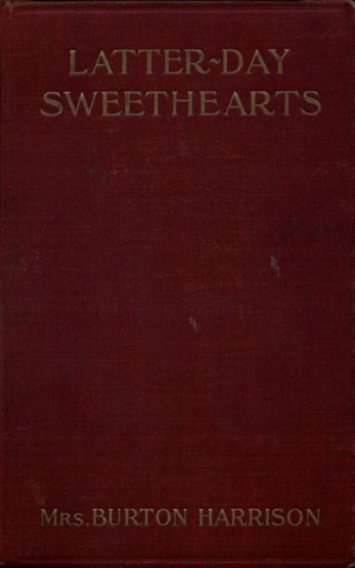 Cover of the book Latter-Day Sweethearts by Mrs. Burton Harrison, anboco