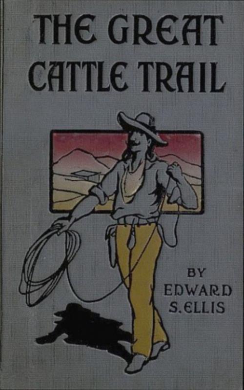 Cover of the book The Great Cattle Trail by Edward Sylvester Ellis, anboco