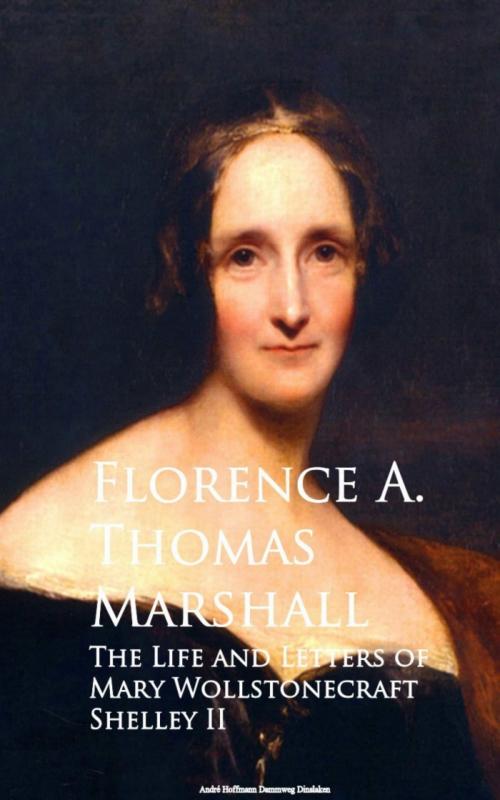 Cover of the book The Life and Letters of Mary Wollstonecraft Shelley II by Florence A. Thomas Marshall, anboco