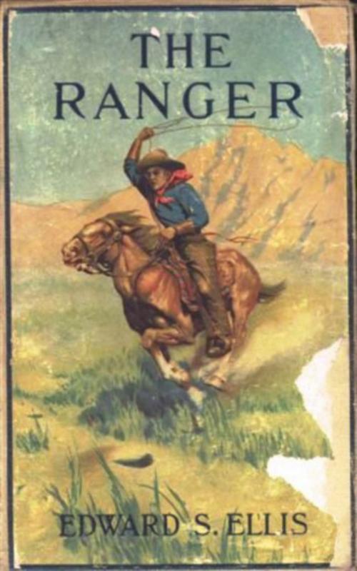 Cover of the book The Ranger; Or, The Fugitives of the Border by Edward Sylvester Ellis, anboco