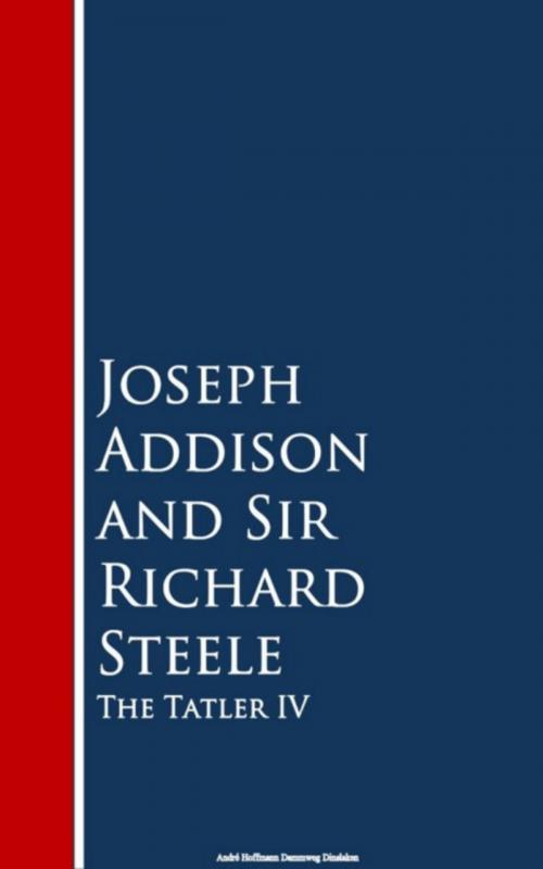 Cover of the book The Tatler IV by Joseph Addison, Richard Steele, anboco