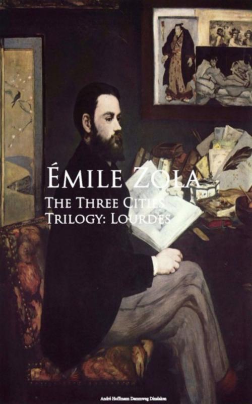 Cover of the book The Three Cities Trilogy: Lourdes by Emile Zola, anboco