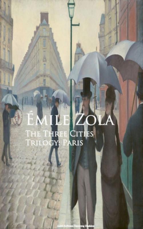 Cover of the book The Three Cities Trilogy: Paris by Emile Zola, anboco