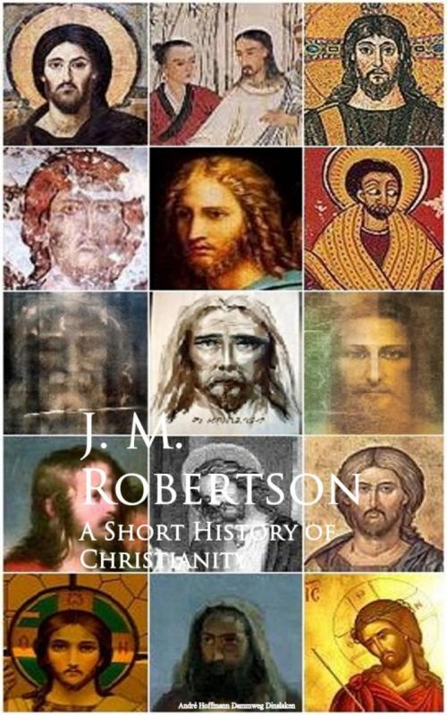 Cover of the book A Short History of Christianity by J. M. Robertson, anboco