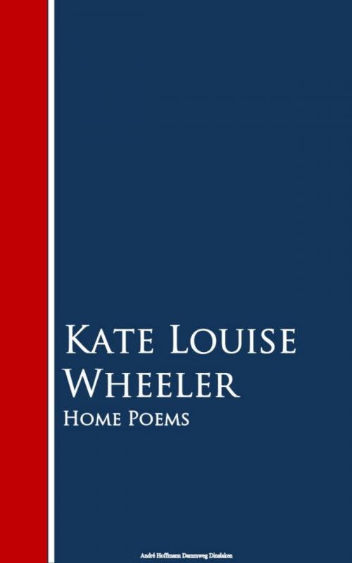 Cover of the book Home Poems by Kate Louise Wheeler, anboco