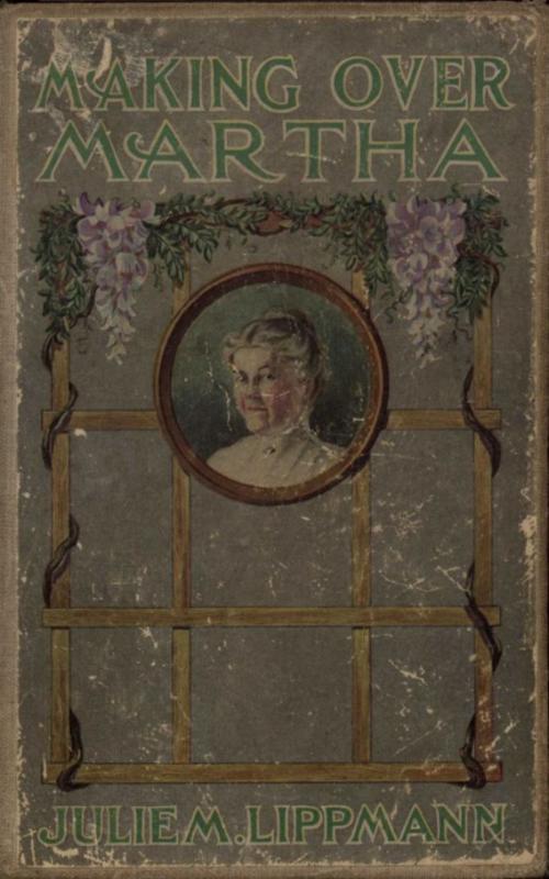 Cover of the book Making over Martha by Julie Mathilde Lippmann, anboco