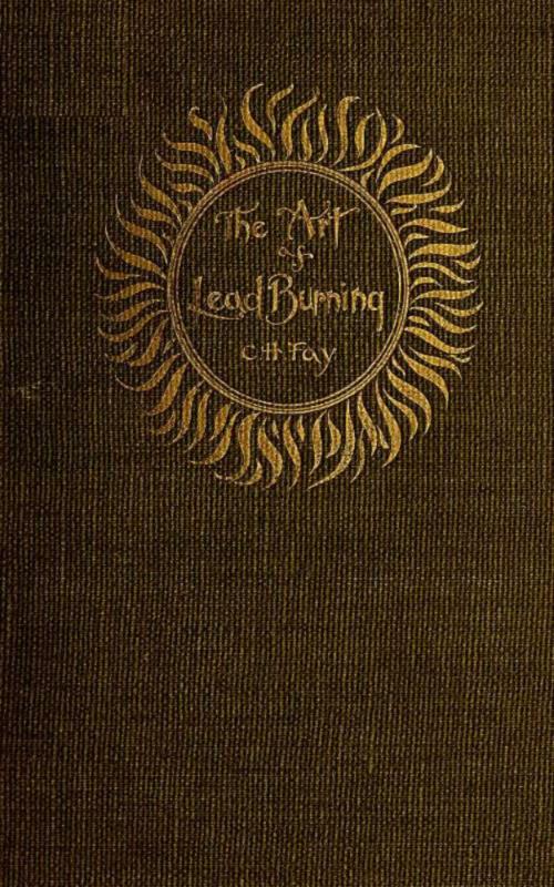 Cover of the book The Art of Lead Burning by C. H. Fay, anboco