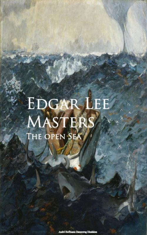 Cover of the book The open Sea by Edgar Lee Masters, anboco