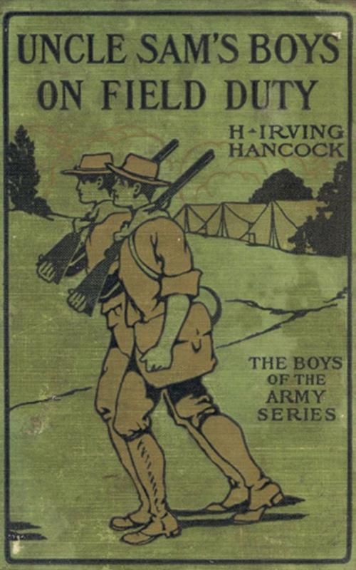 Cover of the book Uncle Sam's Boys on Field Duty by H. Irving Hancock, anboco