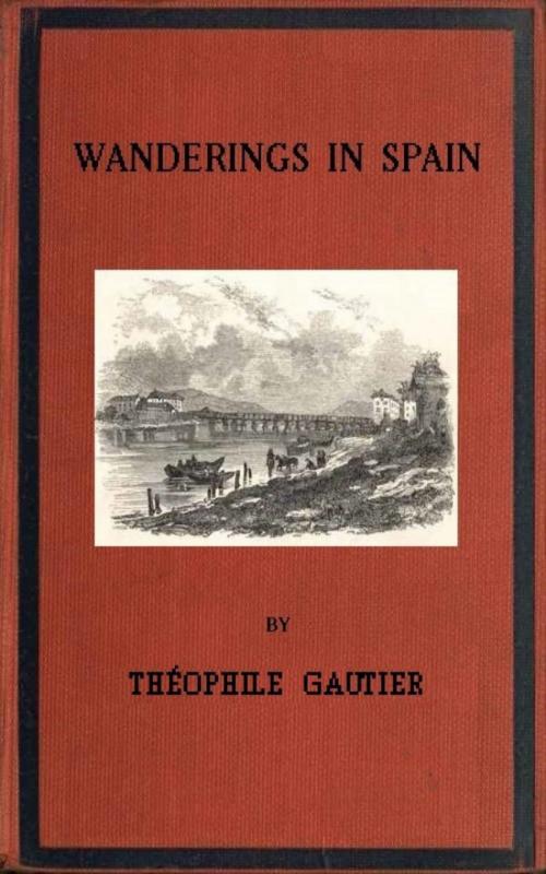Cover of the book Wanderings in Spain by Theophile Gautier, anboco