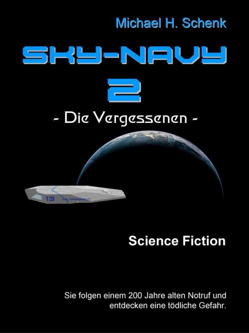 Cover of the book Sky-Navy 2 - Die Vergessenen by Michael Schenk, neobooks
