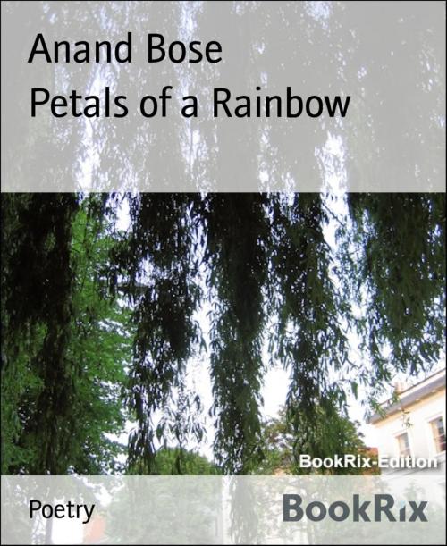 Cover of the book Petals of a Rainbow by Anand Bose, BookRix