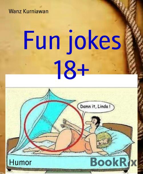 Cover of the book Fun jokes 18+ by Wanz Kurniawan, BookRix