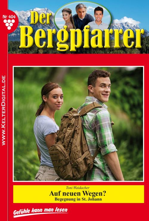 Cover of the book Der Bergpfarrer 404 – Heimatroman by Toni Waidacher, Kelter Media