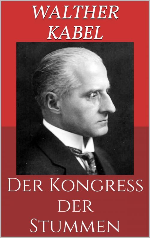 Cover of the book Der Kongreß der Stummen by Walther Kabel, Books on Demand