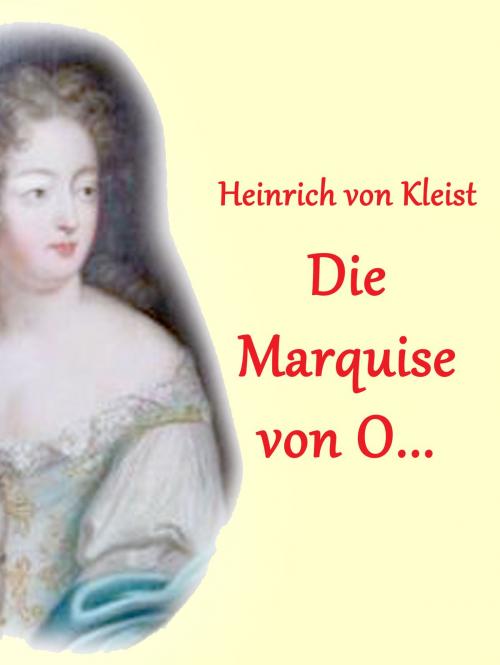 Cover of the book Die Marquise von O... by Heinrich von Kleist, Books on Demand