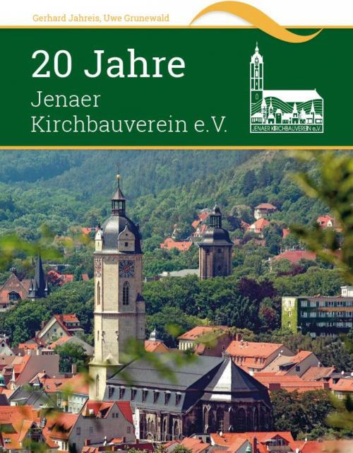 Cover of the book 20 Jahre Jenaer Kirchbauverein e.V. by Gerhard Jahreis, epubli