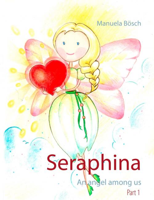 Cover of the book Seraphina by Manuela Bösch, Books on Demand